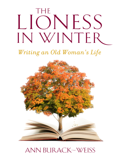 Title details for The Lioness in Winter by Ann Burack-Weiss - Available